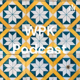 WPK Podcast