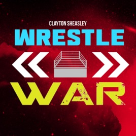 Wrestle War Podcast