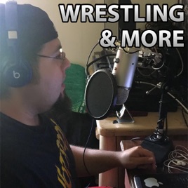 Wrestling and More podcast
