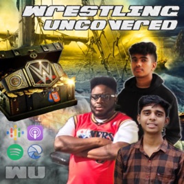 WRESTLING UNCOVERED