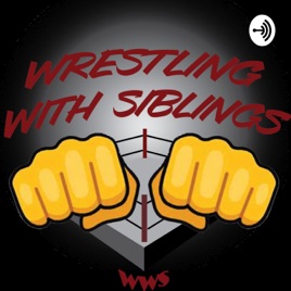 Wrestling with Siblings