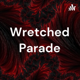 Wretched Parade