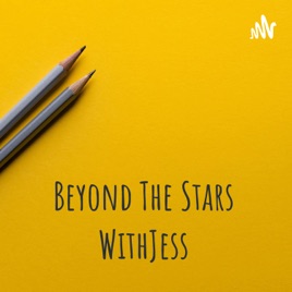 Beyond The Stars WithJess