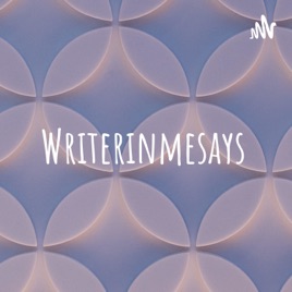 Writerinmesays
