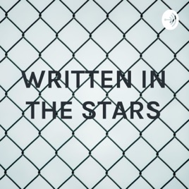 WRITTEN IN THE STARS