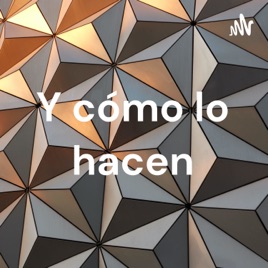 Y cómo lo hacen