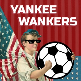 Yankee Wankers Football Podcast