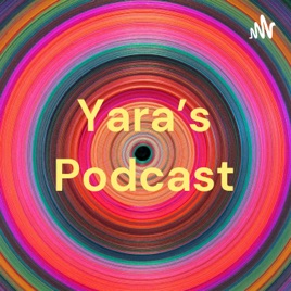 Yara's Podcast