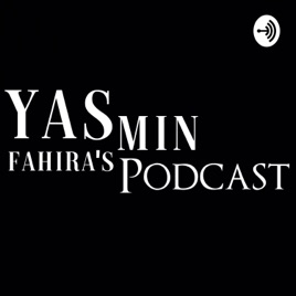 Yasmin Fahira's Podcast