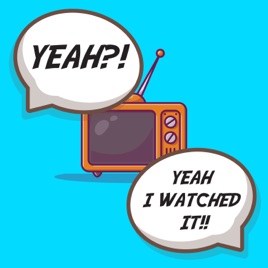 Yeah I Watched It