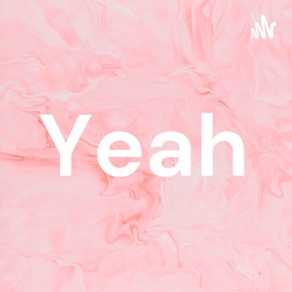 Yeah