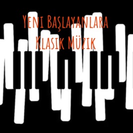 Yeni Başlayanlara Klasik Müzik