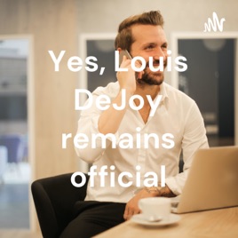 Yes, Louis DeJoy remains official