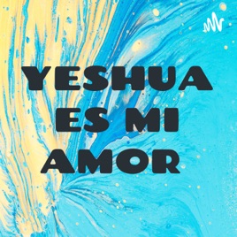 YESHUA ES MI AMOR