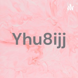 Yhu8ijj
