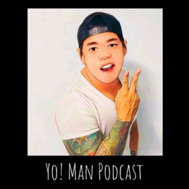 Yo Man! Podcast