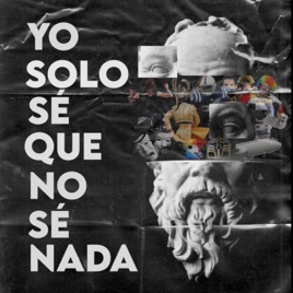 Yo solo sé que no sé nada