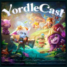 YordleCast