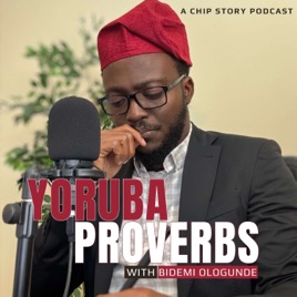 Yoruba Proverbs with Bidemi Ologunde