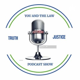 You And The Law Podcast | Justice System Insights