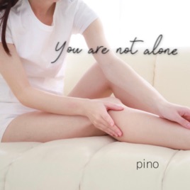 You are not alone 〜アラサーひとりぐらしOL pinoのゆる語り