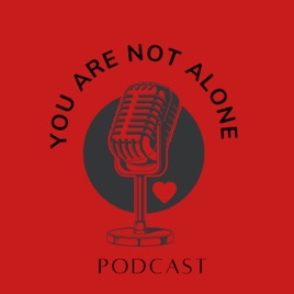You Are Not Alone