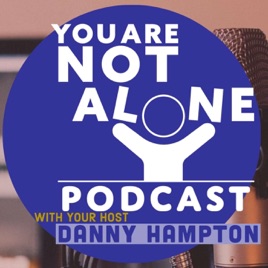 You Are Not Alone