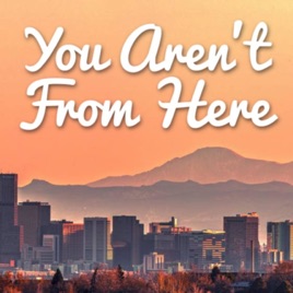 You Aren't From Here