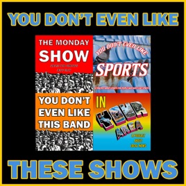 You Don't Even Like These Shows
