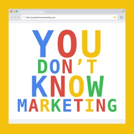 You Don't Know Marketing —Le Marketing avancé, vulgarisé pour les créateurs.