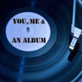 You, Me and An Album