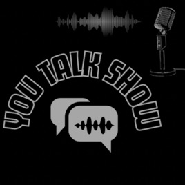 YOU TALK SHOW
