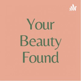 Your Beauty Found