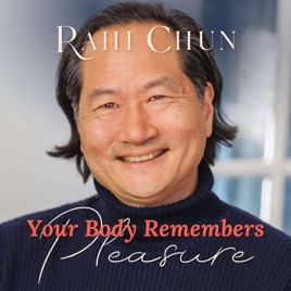 Your Body Remembers Pleasure