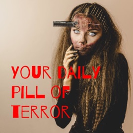 Your daily pill of terror