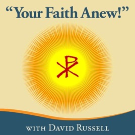 "Your Faith Anew!"