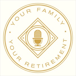 Your Family And Your Retirement