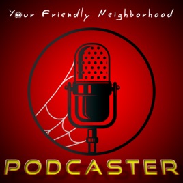 Your Friendly Neighborhood Podcaster