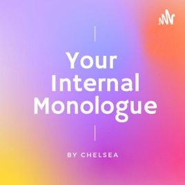 Your Internal Monologue
