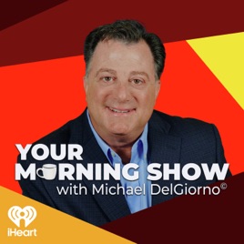 Your Morning Show With Michael DelGiorno