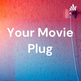 Your Movie Plug