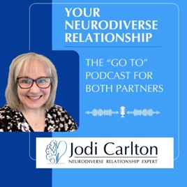 YOUR Neurodiverse Relationship with Jodi Carlton