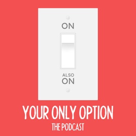 Your Only Option