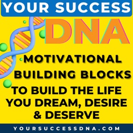 Your Success DNA | Mindset | Habits | Productivity | Success | Self Care