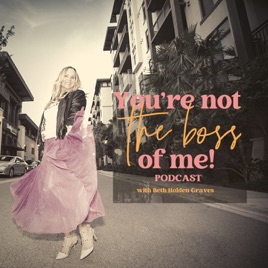 You're Not The Boss Of Me!