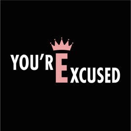 You'rExcused