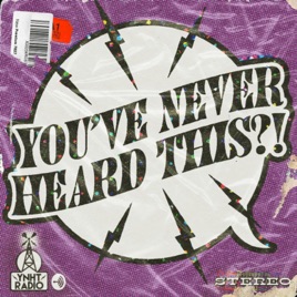 You've Never Heard This?!