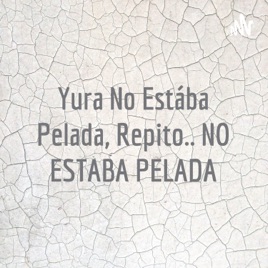 Yura No Estába Pelada, Repito.. NO ESTABA PELADA