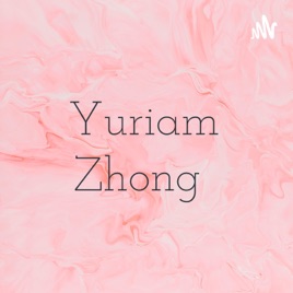 Yuriam Zhong
