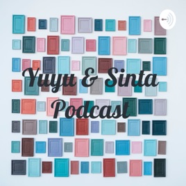 Yuyu & Sinta Podcast